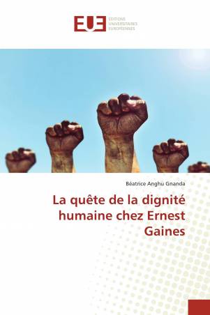 La quête de la dignité humaine chez Ernest Gaines