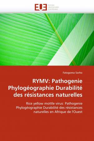 RYMV: Pathogenie Phylogéographie Durabilité des résistances naturelles