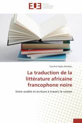 La traduction de la littérature africaine francophone noire
