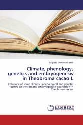 Climate, phenology, genetics and embryogenesis in Theobroma cacao L