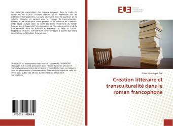 Création littéraire et transculturalité dans le roman francophone