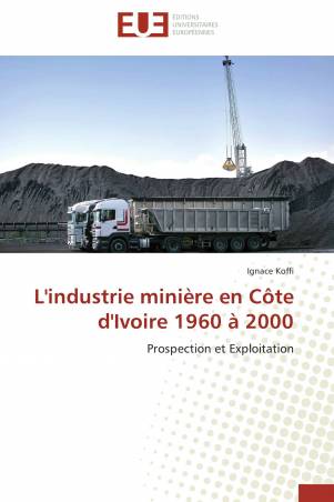 L'industrie minière en Côte d'Ivoire 1960 à 2000