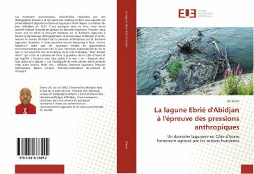 La lagune Ebrié d'Abidjan à l'épreuve des pressions anthropiques