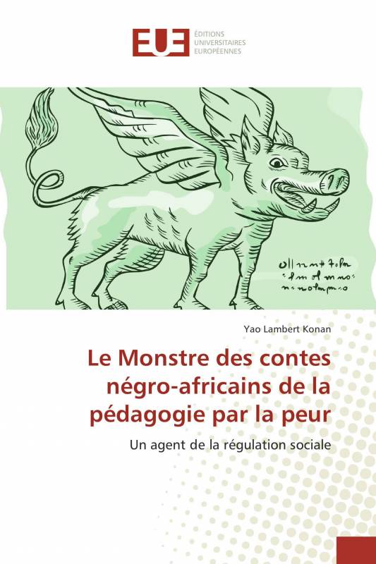 Le Monstre des contes négro-africains de la pédagogie par la peur