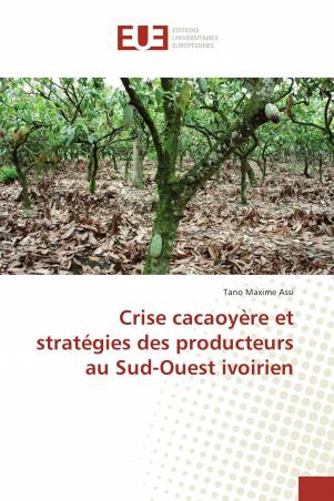 Crise cacaoyère et stratégies des producteurs au Sud-Ouest ivoirien