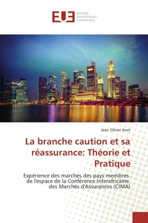 La branche caution et sa réassurance: Théorie et Pratique