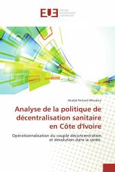 Analyse de la politique de décentralisation sanitaire en Côte d'Ivoire