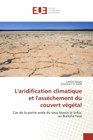 L'aridification climatique et l'assèchement du couvert végétal