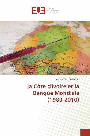 la Côte d'Ivoire et la Banque Mondiale (1980-2010)