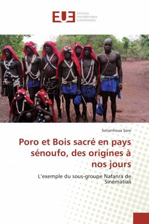 Poro et Bois sacré en pays sénoufo, des origines à nos jours