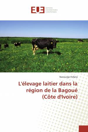 L'élevage laitier dans la région de la Bagoué (Côte d'Ivoire)