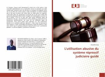 L'utilisation abusive du système répressif judiciaire guidé