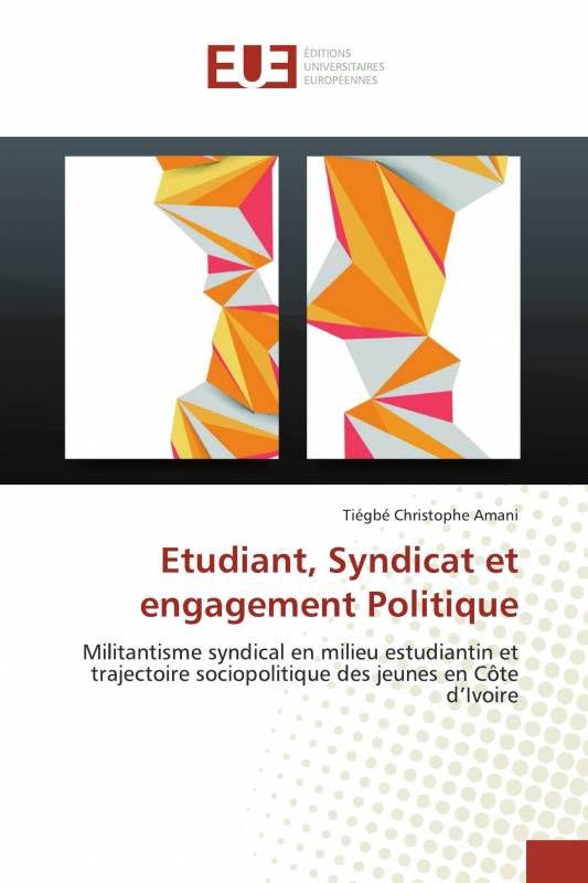 Etudiant, Syndicat et engagement Politique