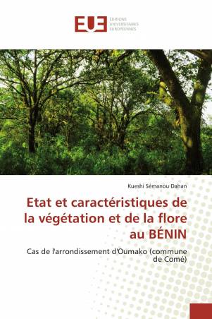 Etat et caractéristiques de la végétation et de la flore au BÉNIN