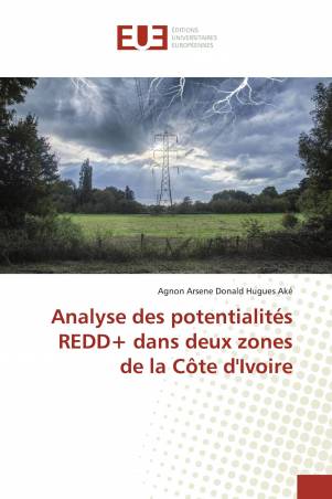 Analyse des potentialités REDD+ dans deux zones de la Côte d'Ivoire