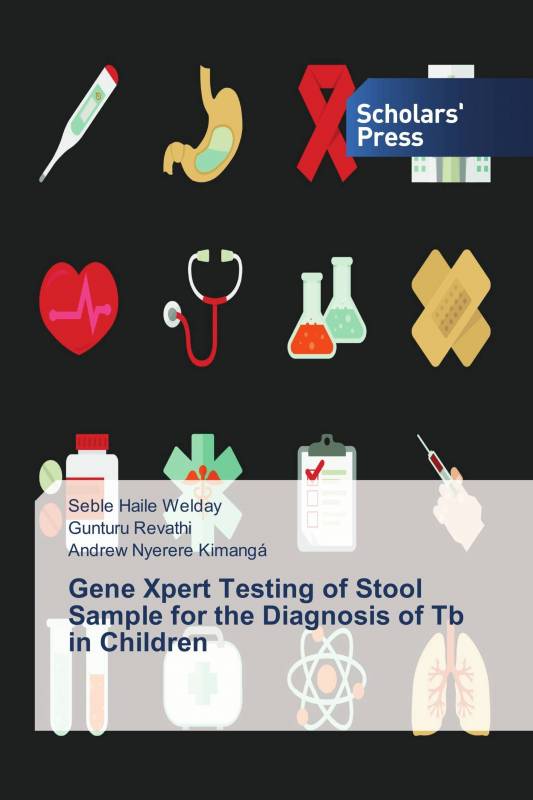 Gene Xpert Testing of Stool Sample for the Diagnosis of Tb in Children