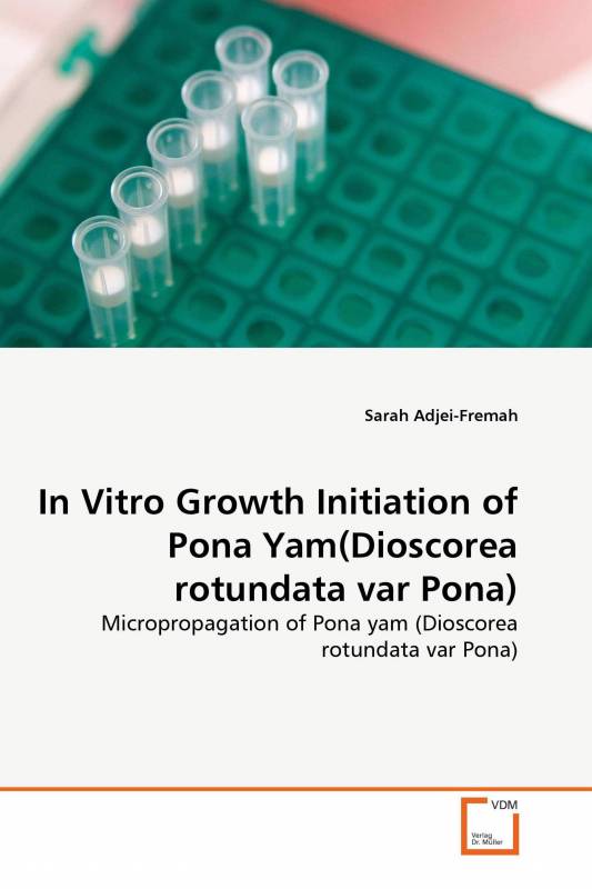 In Vitro Growth Initiation of Pona Yam(Dioscorea rotundata var Pona)