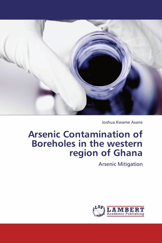 Arsenic Contamination of Boreholes in the western region of Ghana
