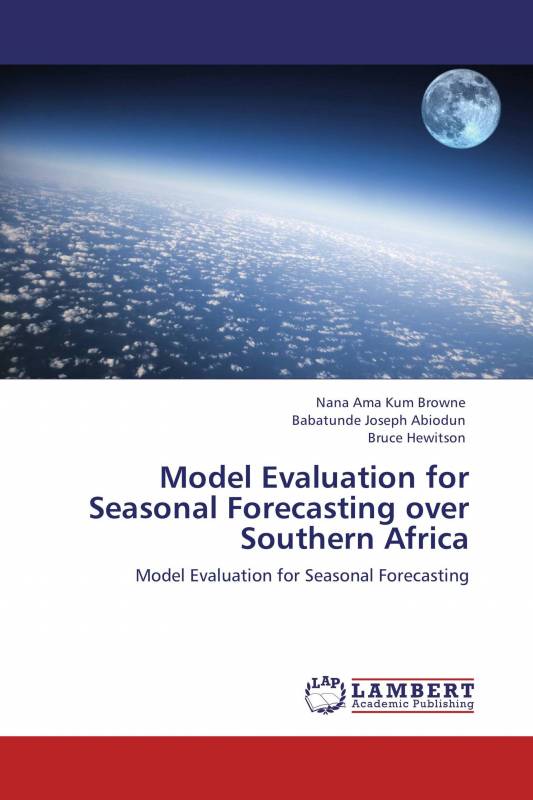 Model Evaluation for Seasonal Forecasting over Southern Africa