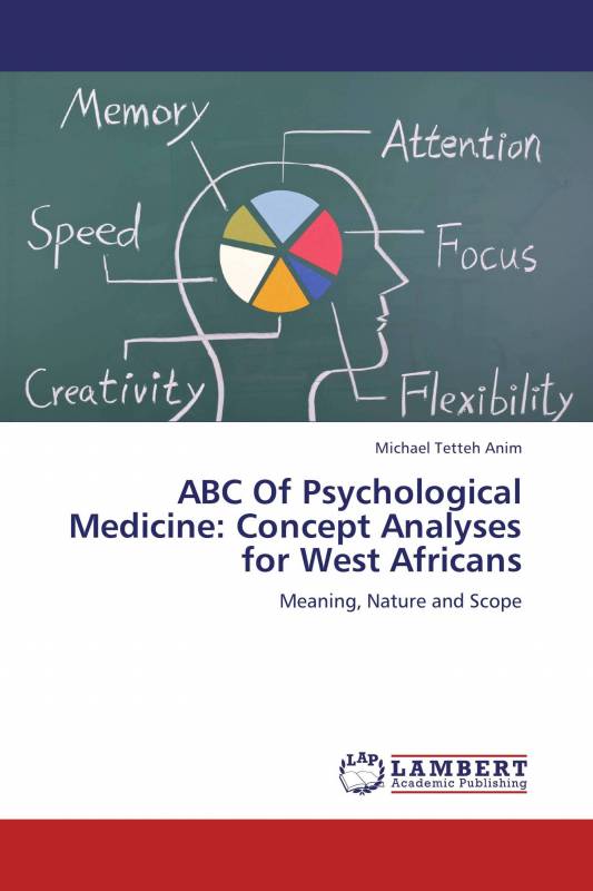 ABC Of Psychological Medicine: Concept Analyses for West Africans