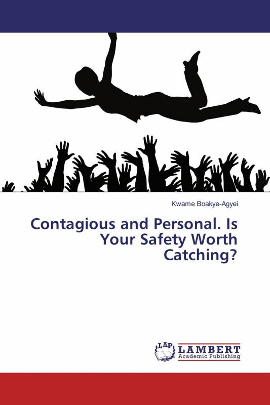 Contagious and Personal. Is Your Safety Worth Catching?