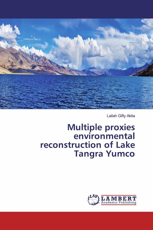 Multiple proxies environmental reconstruction of Lake Tangra Yumco