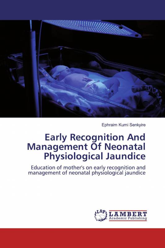 Early Recognition And Management Of Neonatal Physiological Jaundice