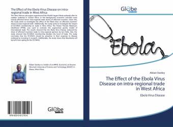 The Effect of the Ebola Virus Disease on intra-regional trade in West Africa
