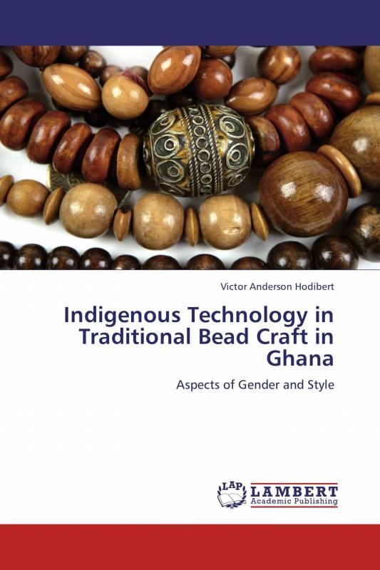 Indigenous Technology in Traditional Bead Craft in Ghana