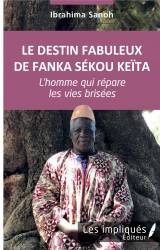 Le destin fabuleux de Fanka Sékou Keïta