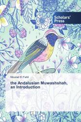 the Andalusian Muwashshah, an Introduction