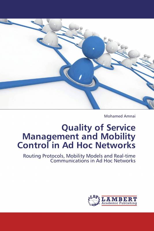 Quality of Service Management and Mobility Control in Ad Hoc Networks