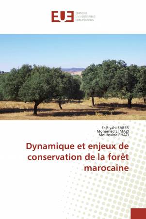 Dynamique et enjeux de conservation de la forêt marocaine