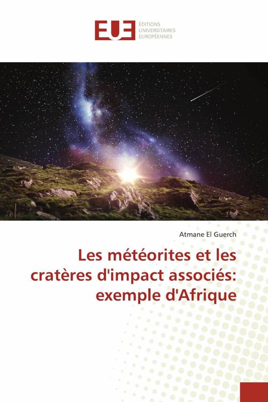 Les météorites et les cratères d'impact associés: exemple d'Afrique