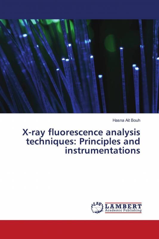 X-ray fluorescence analysis techniques: Principles and instrumentations