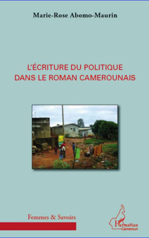 L'écriture du politique dans le roman camerounais