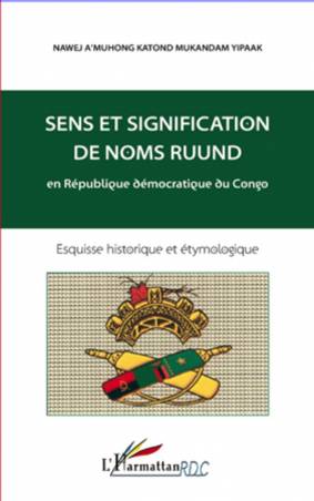 Sens et signification de noms ruund en République démocratique du Congo