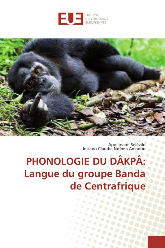 PHONOLOGIE DU DÂKPÂ: Langue du groupe Banda de Centrafrique