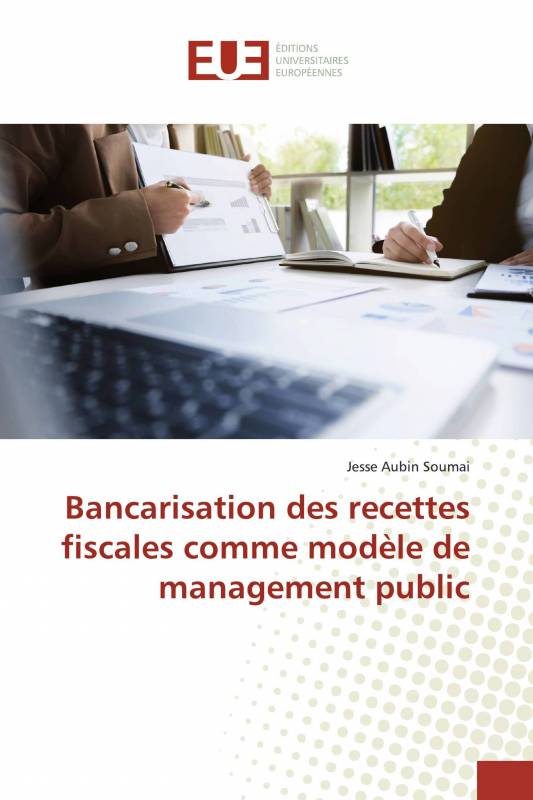 Bancarisation des recettes fiscales comme modèle de management public