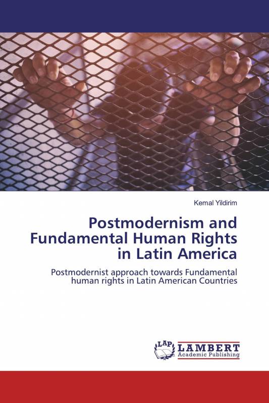Postmodernism and Fundamental Human Rights in Latin America
