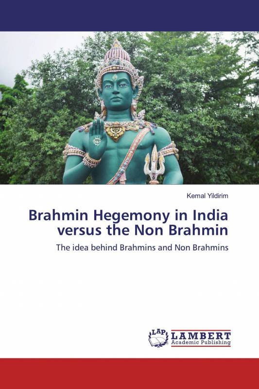 Brahmin Hegemony in India versus the Non Brahmin