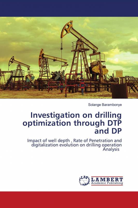 Investigation on drilling optimization through DTP and DP