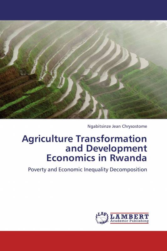 Agriculture Transformation and Development Economics in Rwanda