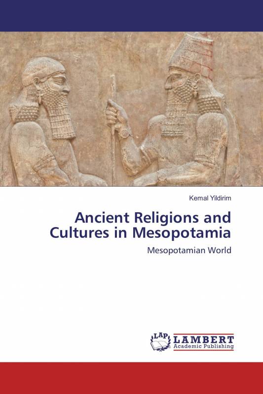 Ancient Religions and Cultures in Mesopotamia