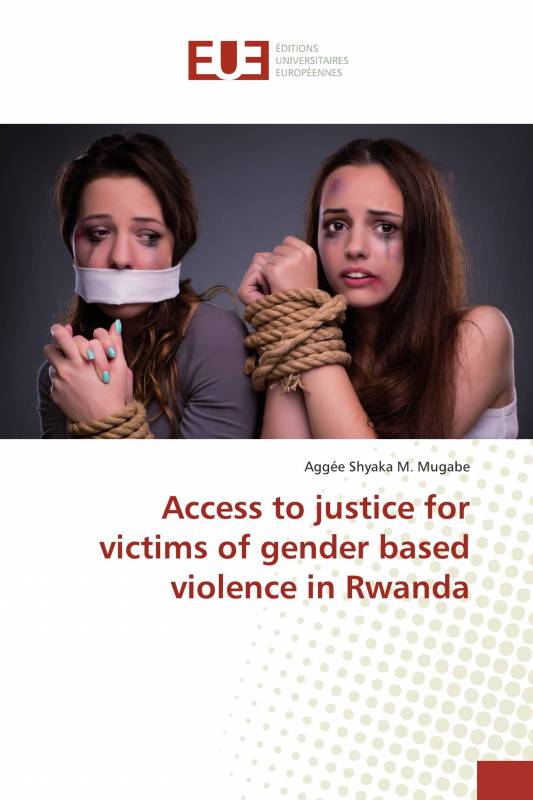 Access to justice for victims of gender based violence in Rwanda