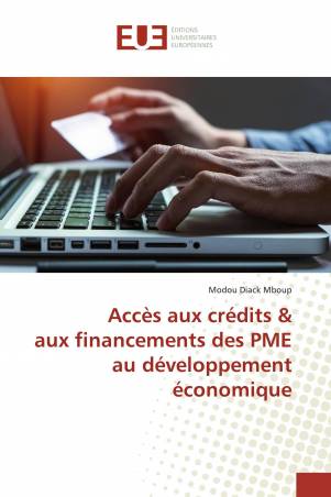 Accès aux crédits &amp; aux financements des PME au développement économique
