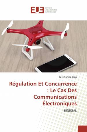 Régulation Et Concurrence : Le Cas Des Communications Électroniques