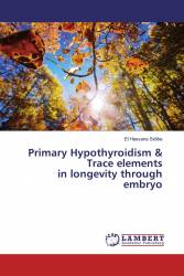 Primary Hypothyroidism & Trace elements in longevity through embryo