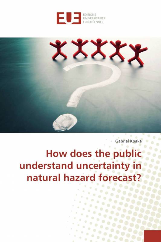 How does the public understand uncertainty in natural hazard forecast?