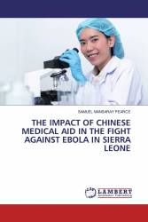 THE IMPACT OF CHINESE MEDICAL AID IN THE FIGHT AGAINST EBOLA IN SIERRA LEONE